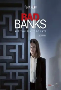 Плохие банки / Bad Banks 2019 скачать через торрент в хорошем качестве