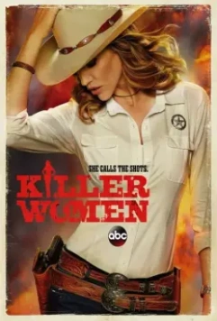 Опасные женщины / Killer Women 2014 скачать через торрент в хорошем качестве