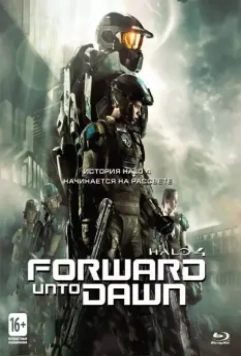 Halo 4: Идущий к рассвету / Halo 4: Forward Unto Dawn 2012 скачать через торрент в хорошем качестве