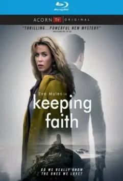 Спасти Фэйт / Keeping Faith 2017 скачать через торрент в хорошем качестве
