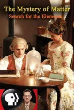 Тайны материи: Поиски элементов / The Mystery of Matter: Search for the Elements 2015 скачать через торрент в хорошем качестве