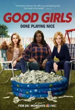 Хорошие девчонки / Good Girls 2018 скачать через торрент в хорошем качестве