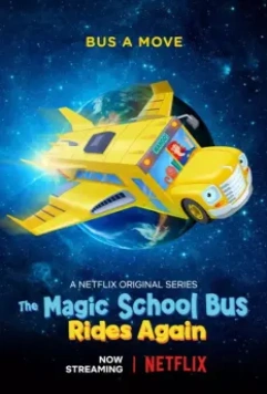 Волшебный школьный автобус снова в деле / The Magic School Bus Rides Again 2017 скачать через торрент в хорошем качестве