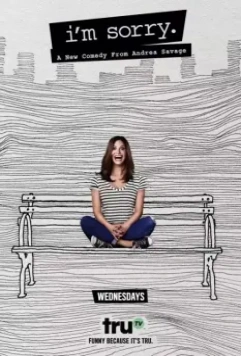 Мне очень жаль / I'm Sorry. 2017 скачать через торрент в хорошем качестве