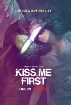 Поцелуй меня первым / Kiss Me First 2018 скачать через торрент в хорошем качестве