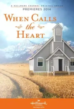 Когда зовет сердце / When Calls the Heart 2013 скачать через торрент в хорошем качестве