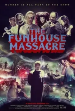 Резня в парке аттракционов / The Funhouse Massacre 2015 скачать через торрент в хорошем качестве