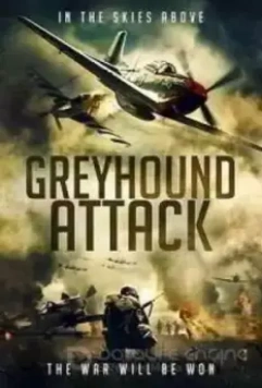 Налет Грэйхаундов / Greyhound Attack 2019 скачать через торрент в хорошем качестве