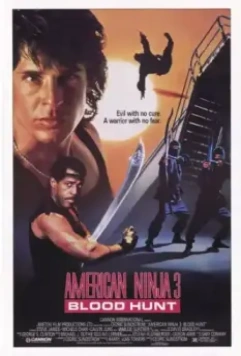 Американский ниндзя 3: Кровавая охота / American Ninja 3: Blood Hunt 1989 скачать через торрент в хорошем качестве