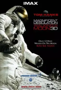 Путешествие на Луну 3D / Magnificent Desolation: Walking on the Moon 3D 2005 скачать через торрент в хорошем качестве
