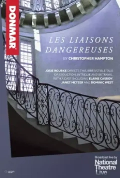 Опасные связи / National Theatre Live: Les Liaisons Dangereuses 2016 скачать через торрент в хорошем качестве