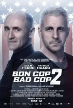 Плохой хороший полицейский 2 / Bon Cop Bad Cop 2 2017 скачать через торрент в хорошем качестве