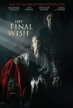 Последнее желание / The Final Wish 2018 скачать через торрент в хорошем качестве