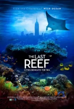 Последний риф 3D / The Last Reef 3D 2012 скачать через торрент в хорошем качестве