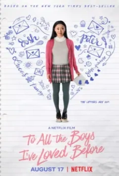 Всем парням, которых я любила раньше / To All the Boys I've Loved Before 2018 скачать через торрент в хорошем качестве