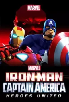 Железный человек и Капитан Америка: Союз героев / Iron Man and Captain America: Heroes United 2014 скачать через торрент в хорошем качестве