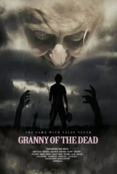 Зомби-бабуля / Granny of the Dead 2017 скачать через торрент в хорошем качестве