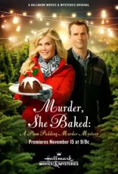 Она испекла убийство: Тайна убийства сливового пудинга / Murder, She Baked: A Plum Pudding Murder Mystery 2015 скачать через торрент в хорошем качестве