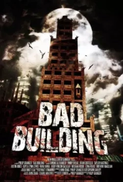 Плохое здание / Bad Building 2015 скачать через торрент в хорошем качестве