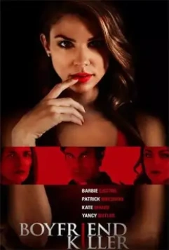 Убийца парня / Boyfriend Killer 2017 скачать через торрент в хорошем качестве