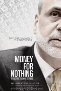 Деньги за бесценок / Money for Nothing: Inside the Federal Reserve 2013 скачать через торрент в хорошем качестве