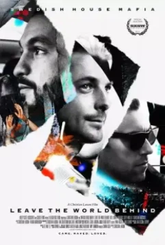Вырвись за пределы мира / Swedish House Mafia: Leave the World Behind 2014 скачать через торрент в хорошем качестве