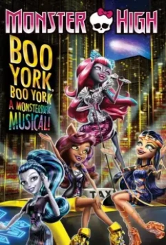 Школа монстров: Бу-Йорк, Бу-Йорк / Monster High: Boo York, Boo York 2015 скачать через торрент в хорошем качестве