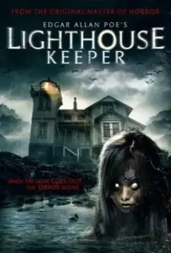Смотритель маяка / Edgar Allan Poe's Lighthouse Keeper 2016 скачать через торрент в хорошем качестве