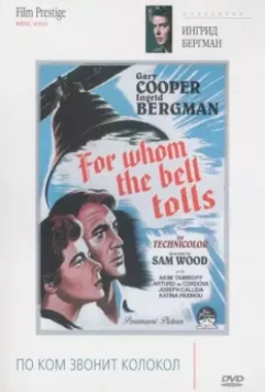 По ком звонит колокол / For Whom the Bell Tolls 1943 скачать через торрент в хорошем качестве