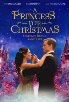 Принцесса на Рождество / A Princess for Christmas 2011 скачать через торрент в хорошем качестве