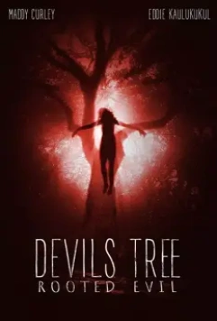 Дьявольское древо: Корень зла / Devil's Tree: Rooted Evil 2018 скачать через торрент в хорошем качестве