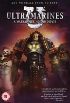 Ультрамарины / Ultramarines: A Warhammer 40,000 Movie 2010 скачать через торрент в хорошем качестве