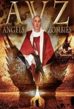 Ангелы против зомби / Angels VS. Zombies 2018 скачать через торрент в хорошем качестве