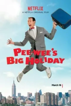 Дом игрушек Пи-ви / Pee-wee's Big Holiday 2016 скачать через торрент в хорошем качестве