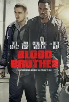 Кровные братья / Blood Brother 2018 скачать через торрент в хорошем качестве