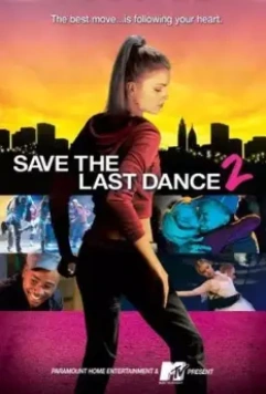 За мной последний танец 2 / Save the Last Dance 2 2006 скачать через торрент в хорошем качестве
