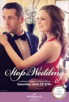 Сорвать свадьбу / Stop the Wedding 2016 скачать через торрент в хорошем качестве