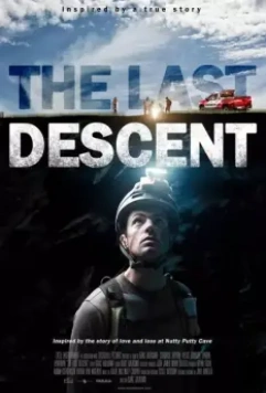 Последний спуск / The Last Descent 2016 скачать через торрент в хорошем качестве