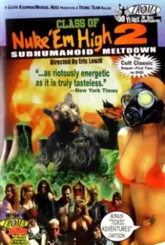 Атомная школа 2 / Class of Nuke 'Em High Part II: Subhumanoid Meltdown 1991 скачать через торрент в хорошем качестве