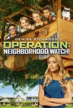 Операция «Сосед» / Operation: Neighborhood Watch! 2015 скачать через торрент в хорошем качестве