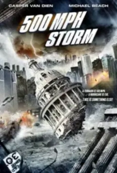 Шторм на 500 миль в час / 500 MPH Storm 2013 скачать через торрент в хорошем качестве
