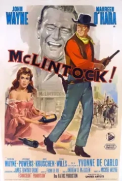 МакЛинток! / McLintock! 1963 скачать через торрент в хорошем качестве