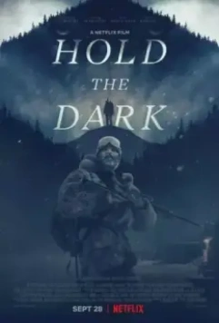 Придержи тьму / Hold the Dark 2018 скачать через торрент в хорошем качестве