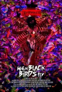 Когда прилетают черные птицы / When Black Birds Fly 2016 скачать через торрент в хорошем качестве