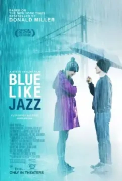 Грустный как джаз / Blue Like Jazz 2012 скачать через торрент в хорошем качестве