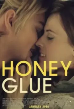 Липкий мед / Honeyglue 2015 скачать через торрент в хорошем качестве