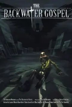 Захолустная проповедь / The Backwater Gospel 2011 скачать через торрент в хорошем качестве