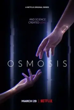 Осмос / Osmosis 2019 скачать через торрент в хорошем качестве