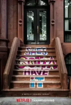 Ей это нужно позарез / She's Gotta Have It 2017 скачать через торрент в хорошем качестве