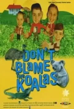 Коалы не виноваты / Don't Blame the Koalas 2002 скачать через торрент в хорошем качестве